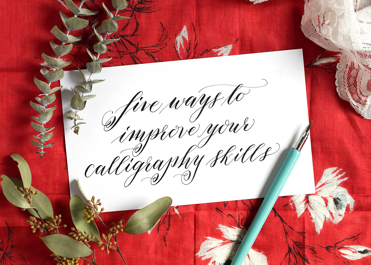 Five Ways to Improve Your Calligraphy Skills | The Postman's Knock